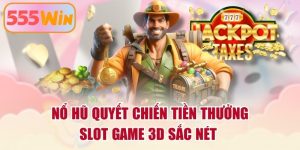 Nổ Hũ Quyết Chiến Tiền Thưởng - Slot Game 3D Sắc Nét 